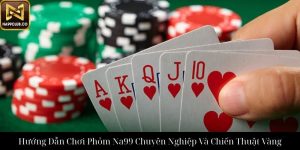 Trải Nghiệm Xì Dách Na99 Đỉnh Cao Chuyên Nghiệp